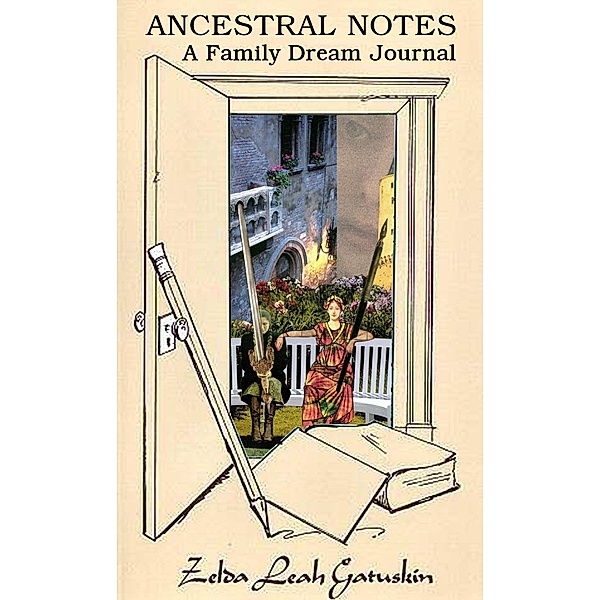 Ancestral Notes: A Family Dream Journal / Amador Publishers, LLC, Zelda Leah Gatuskin