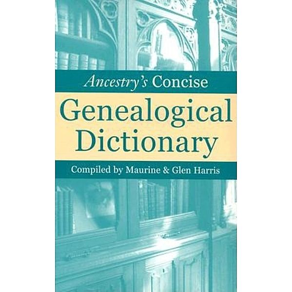 Ancestry's Concise Genealogical Dictionary