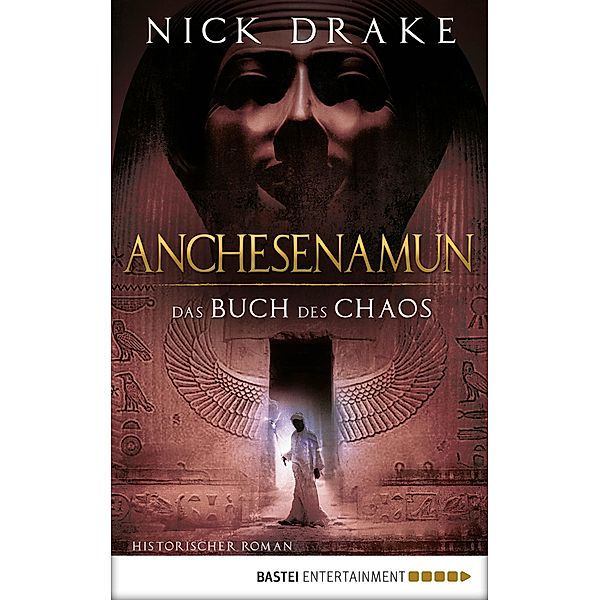 Anchesenamun - Das Buch des Chaos / Rai Rahoteps Bd.3, Nick Drake