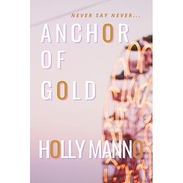 Anchor of Gold / fraudess, Holly Manno