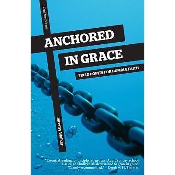 Anchored in Grace, Walker Jeremy