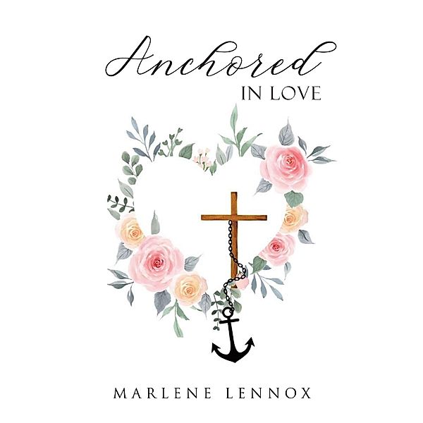 Anchored In Love, Marlene Lennox