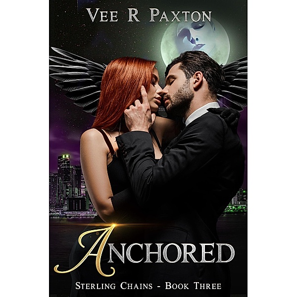 Anchored (Sterling Chains, #3) / Sterling Chains, Vee R. Paxton