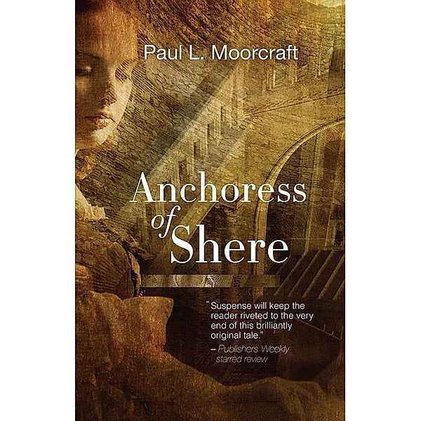 Anchoress of Shere, Paul Moorcraft