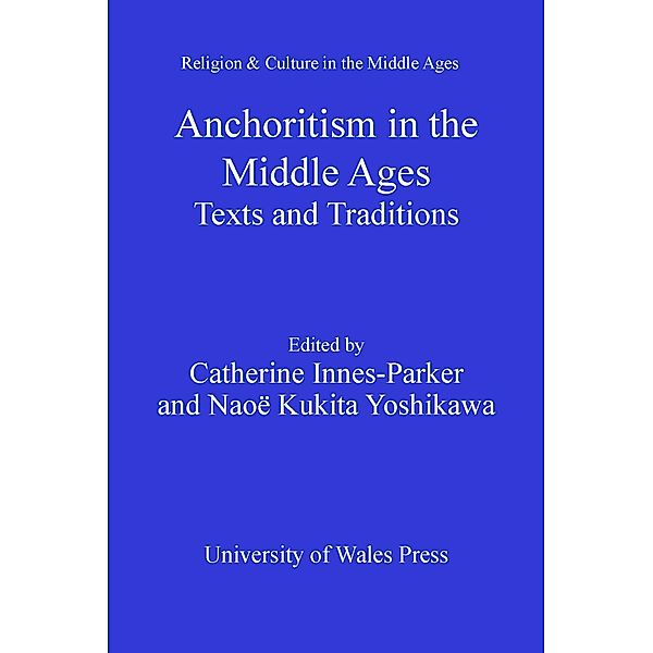 Anchoritism in the Middle Ages / Religion and Culture in the Middle Ages