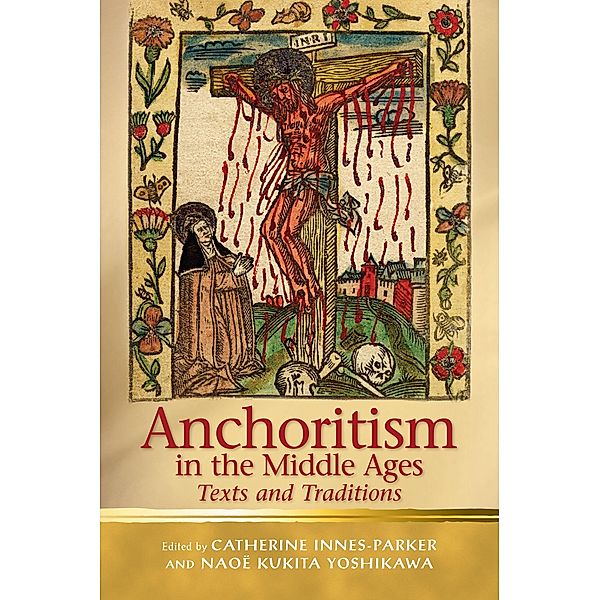 Anchoritism in the Middle Ages / Religion and Culture in the Middle Ages