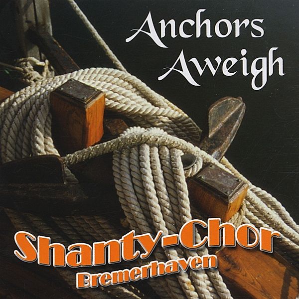 Anchors Aweigh, Shanty-chor Bremerhaven