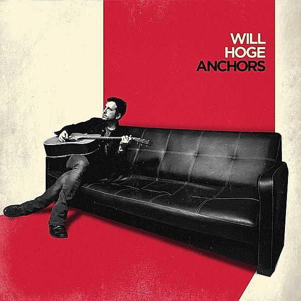 Anchors (Vinyl), Will Hoge