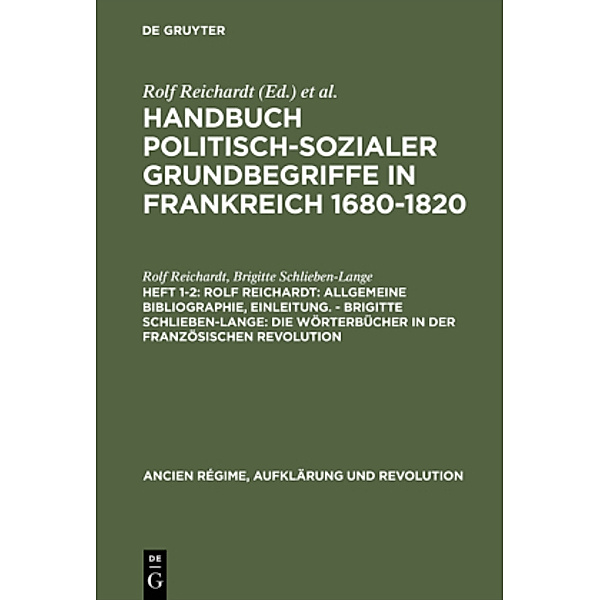 Ancien Régime, Aufklärung und Revolution / 10/1-2 / Allgemeine Bibliographie. Einleitung. Die Wörterbücher in der Französischen Revolution