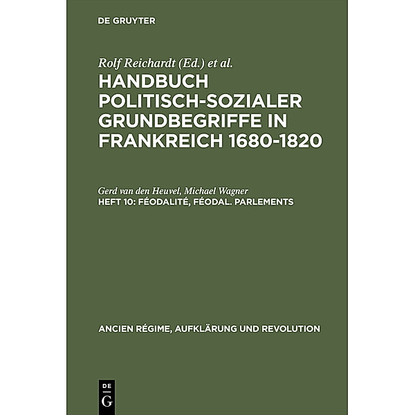 Ancien Régime, Aufklärung und Revolution / 10/10 / Féodalité, féodal. Parlements, Michael Wagner, Gerd van den Heuvel