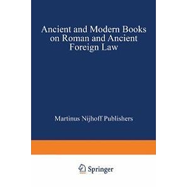 Ancient and Modern Books on Roman and Ancient Foreign Law, Martinus Nijhoff