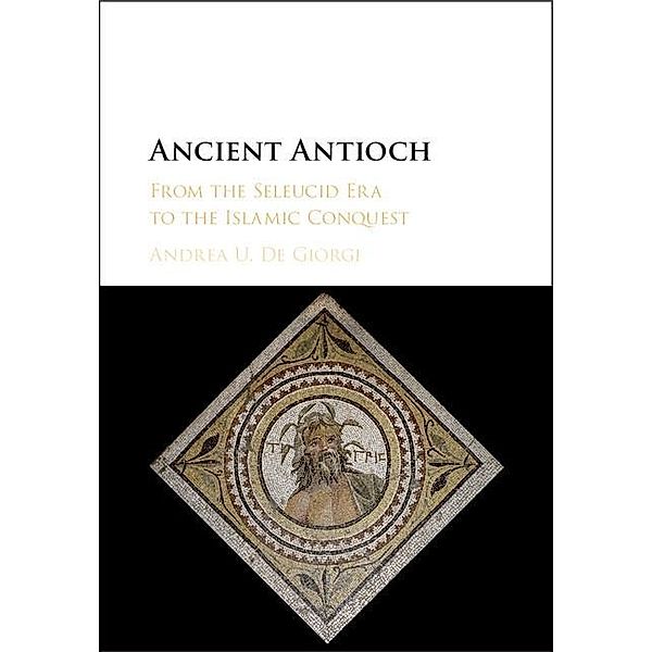 Ancient Antioch, Andrea U. de Giorgi