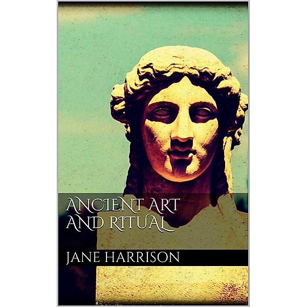 Ancient art and ritual, Jane Harrison