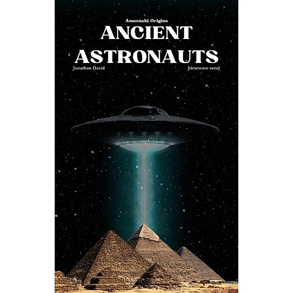 Ancient Astronauts, Jonathan David