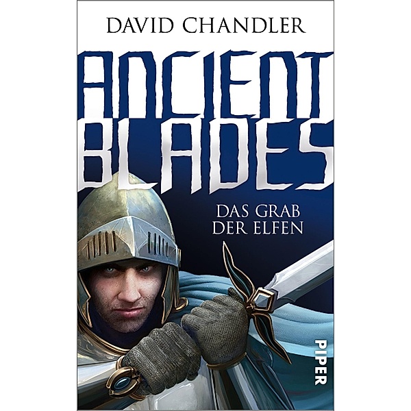 Ancient Blades Band 2: Das Grab der Elfen, David Chandler