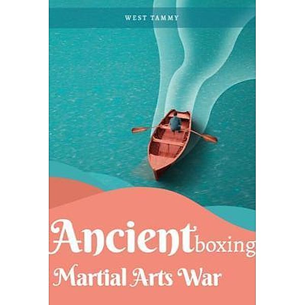 Ancient boxing martial arts war, West Tammy
