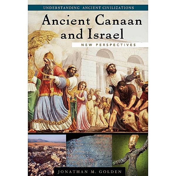 Ancient Canaan and Israel, Jonathan M. Golden