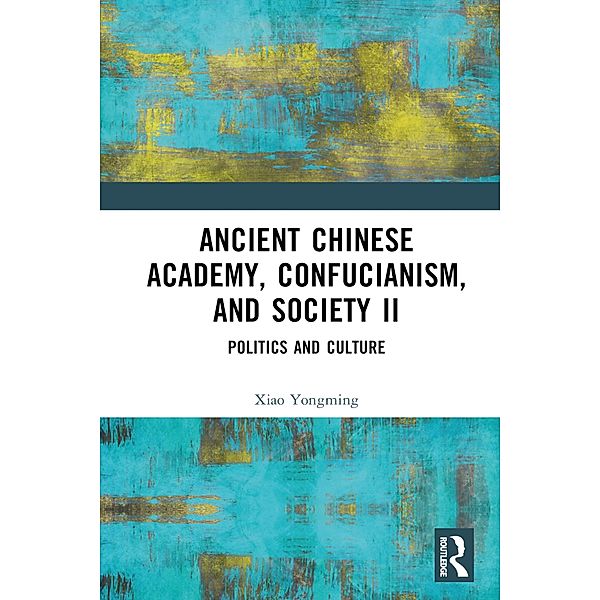 Ancient Chinese Academy, Confucianism, and Society II, Xiao Yongming