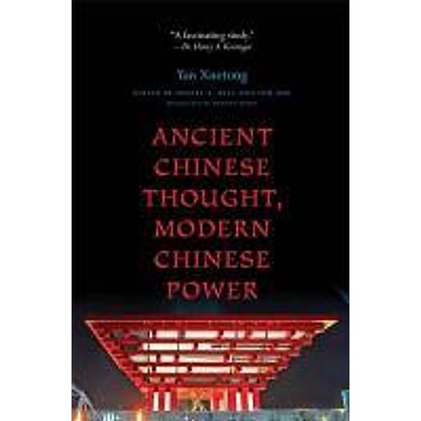 Ancient Chinese Thought, Modern Chinese Power, Yan Xuetong
