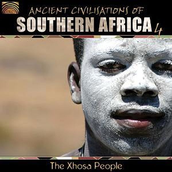 Ancient Civilisations Of Southern Africa 4, The Xhosa People