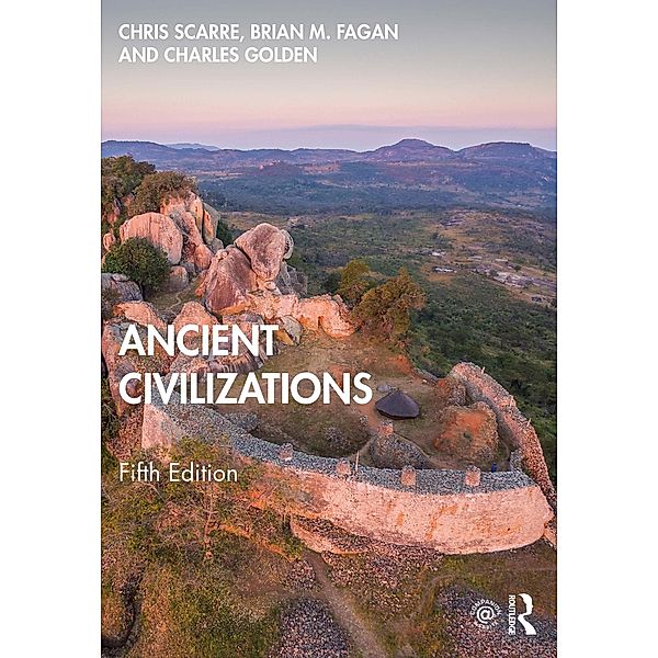 Ancient Civilizations, Chris Scarre, Brian Fagan, Charles Golden