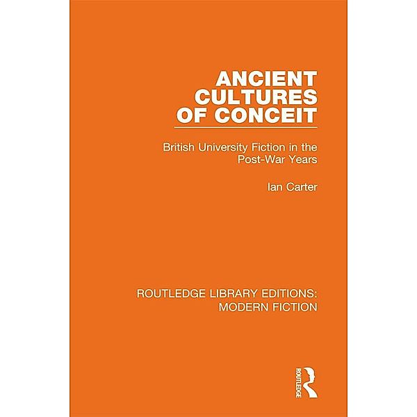 Ancient Cultures of Conceit / Routledge Library Editions: Modern Fiction, Ian Carter