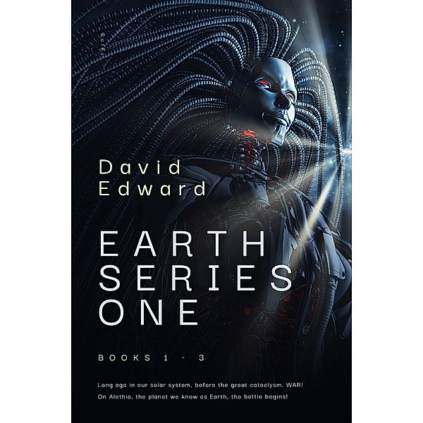 Ancient Earth Trilogy: Books 1-3 of Series One, David Edward