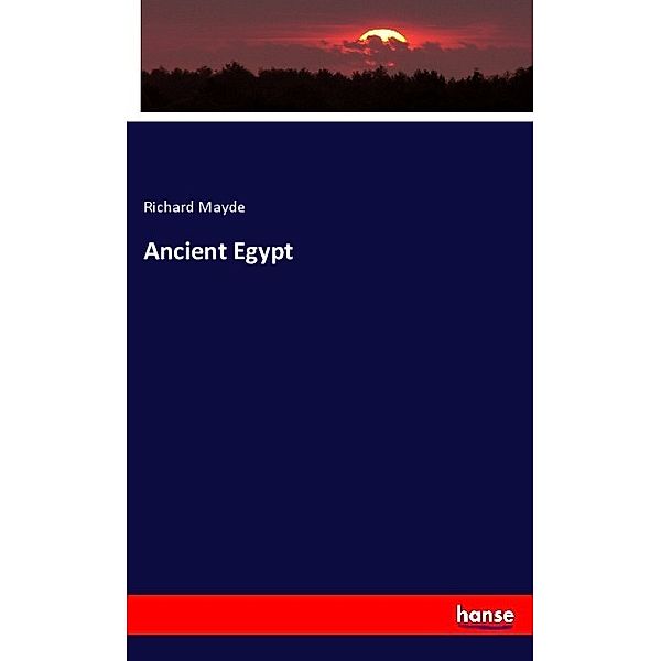 Ancient Egypt, Richard Mayde