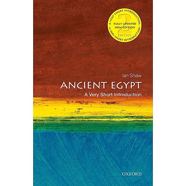 Ancient Egypt: A Very Short Introduction / Very Short Introductions, Ian Shaw