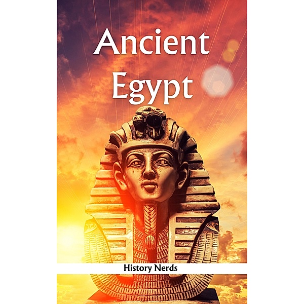 Ancient Egypt (Ancient Empires) / Ancient Empires, History Nerds