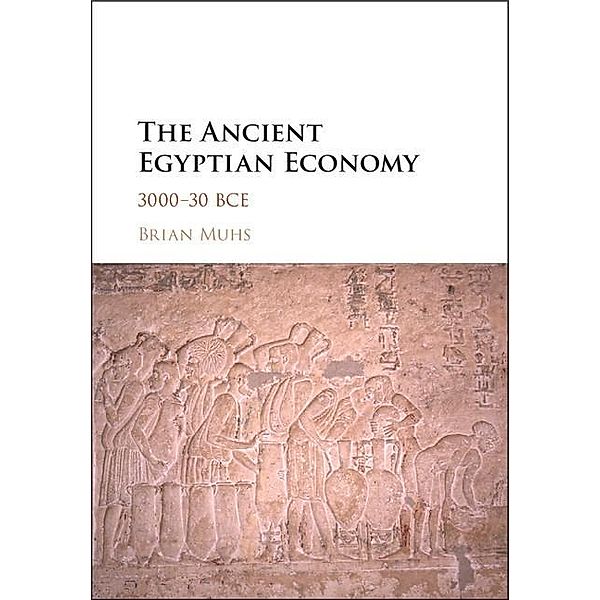 Ancient Egyptian Economy, Brian Muhs