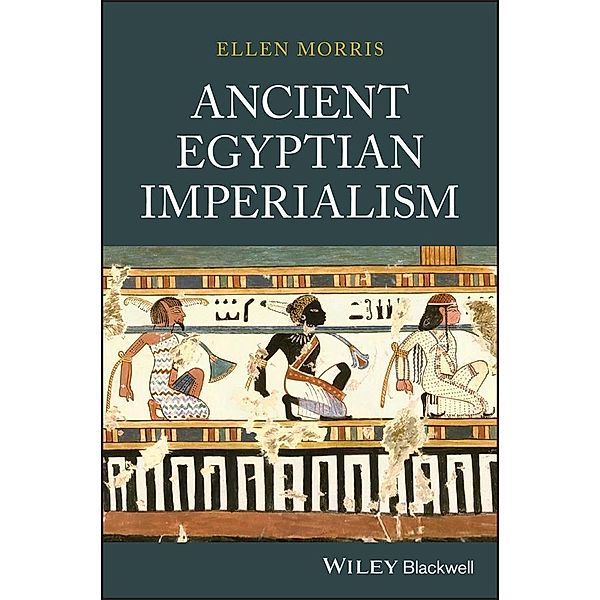 Ancient Egyptian Imperialism, Ellen Morris