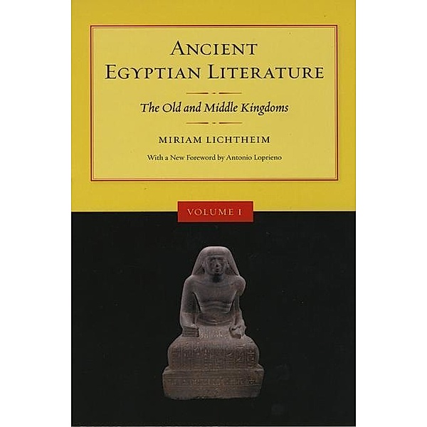 Ancient Egyptian Literature, Volume I / University of California Press, Miriam Lichtheim