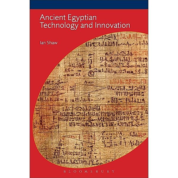 Ancient Egyptian Technology and Innovation, Ian Shaw