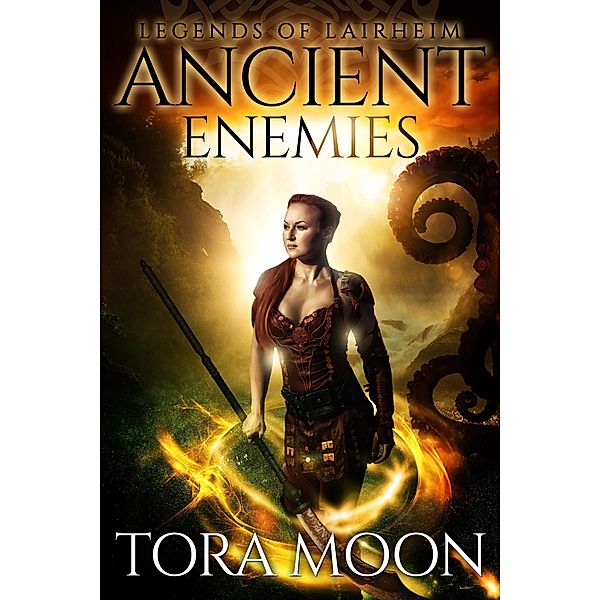 Ancient Enemies (Legends of Lairheim, #1) / Legends of Lairheim, Tora Moon