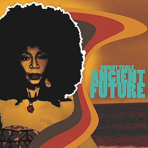 Ancient Future, Dwight Trible