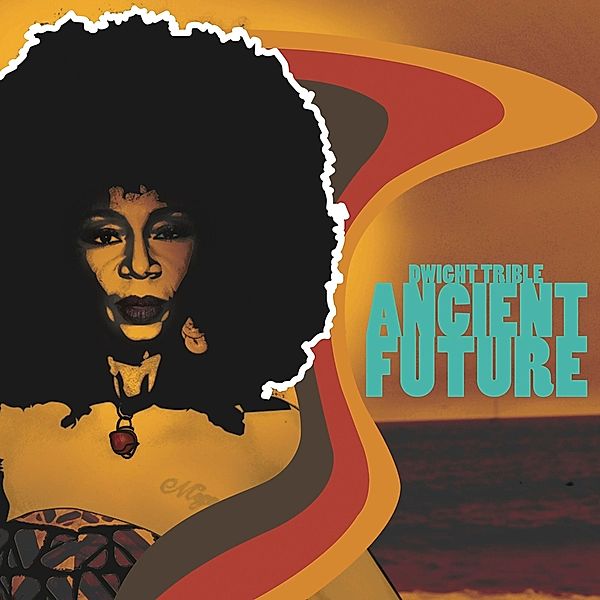 Ancient Future (Vinyl), Dwight Trible