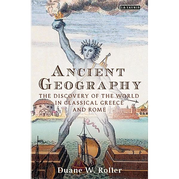 Ancient Geography, Duane W. Roller
