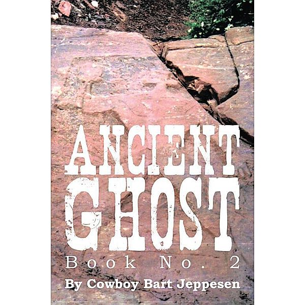 Ancient Ghost Book No. 2, Cowboy Bart Jeppesen