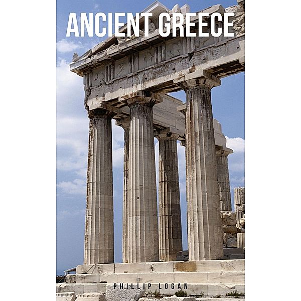 Ancient Greece, Phillip Logan