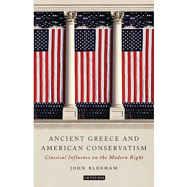 Ancient Greece and American Conservatism, John Bloxham