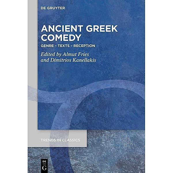 Ancient Greek Comedy / Trends in Classics - Supplementary Volumes Bd.101
