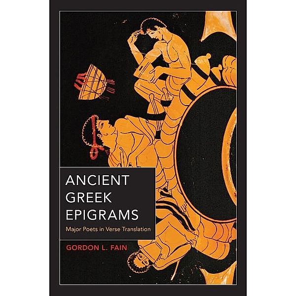 Ancient Greek Epigrams, Gordon L. Fain