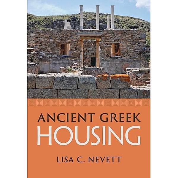 Ancient Greek Housing, Lisa C. Nevett