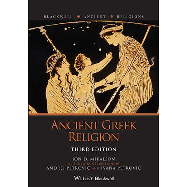 Ancient Greek Religion, Jon D. Mikalson, Andrej Petrovic, Ivana Petrovic
