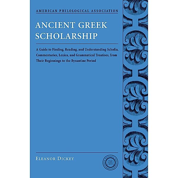 Ancient Greek Scholarship, Eleanor Dickey