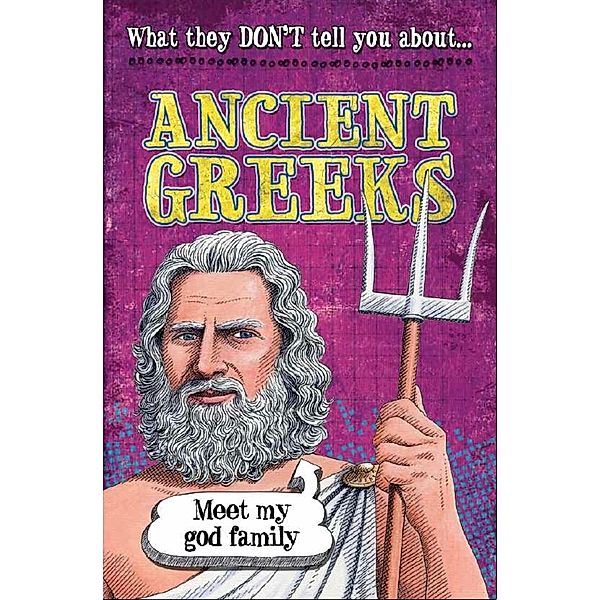 Ancient Greeks / What They Don't Tell You About Bd.34, Robert Fowke