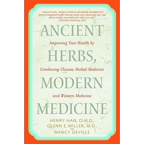 Ancient Herbs, Modern Medicine, Henry Han, Glenn Miller, Nancy Deville