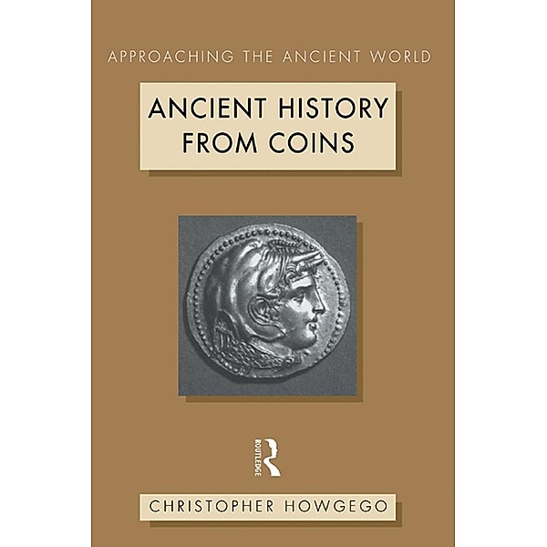Ancient History from Coins, Christopher Howgego
