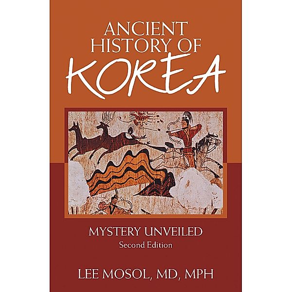 Ancient History of Korea, Lee Mosol MD MPH